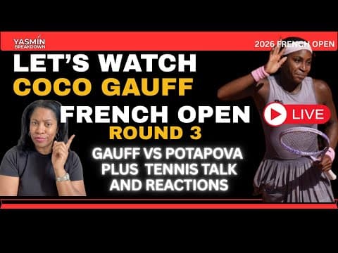 COCO GAUFF VS. POTAPOVA - LIVE - FRENCH OPEN - WATCHALONG