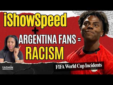 iShowSpeed Racially Abused At The FIFA World Cup: Argentina's Hidden History Of Erasing Black People