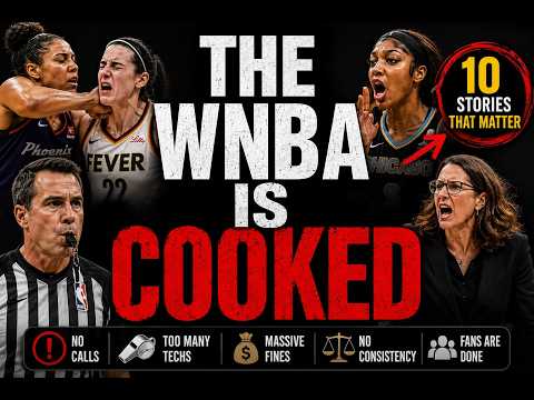 The WNBA is COOKED: 10 Stories That Matter (Angel Reese, Caitlin Clark & more)