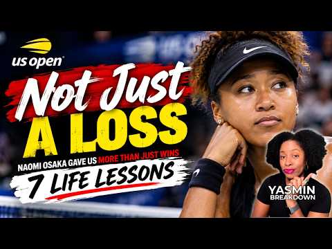 Naomi Osaka Exits The US Open With 7 Life Lessons